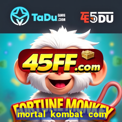 mortal kombat com dinheiro infinito